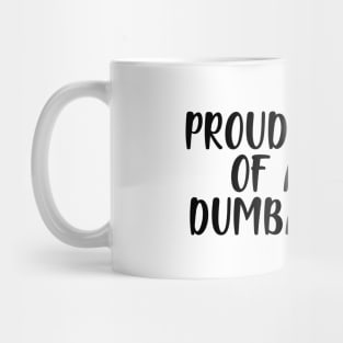 Mother - Proud  mother of a few dumbass kids Mug